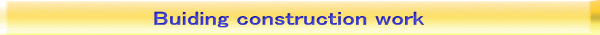 Buiding construction work 