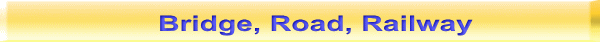 Bridge, Road, Railway 